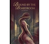 BOUND BY THE BOARDROOM