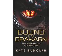 Bound by the Drakarn: Drakarn Mates Volume One