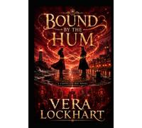 BOUND BY THE HUM