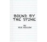 BOUND BY THE SPINE