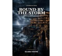 Bound by the Storm: A Dark Romantic Suspense Novel: 1 (Bound by the Storm - Volume 1)