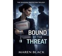 Bound by the Threat: A Shadow Protector Novel: 2