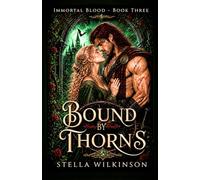 Bound by Thorns (Immortal Blood)