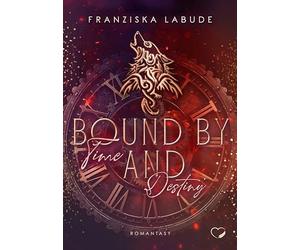 Bound by Time and Destiny: Romantasy