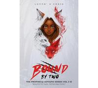 BOUND BY TWO: THE PROPHECY: KITSUNE SERIES VOL I-II