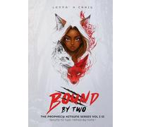 BOUND BY TWO: THE PROPHECY: KITSUNE SERIES VOL I-II