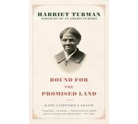 Bound for the Promised Land: Harriet Tubman: Portrait of an American Hero (Many Cultures, One World)