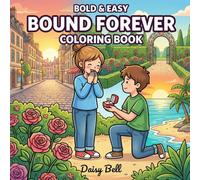Bound Forever: Cozy Couple Coloring Book Full Of Romantic Scenes Celebrating True Love Beautiful Weddings And Relaxing Tropical Honeymoon Adventures (Bold & Easy Couples Coloring)