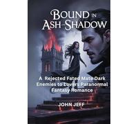 Bound in Ash and Shadow: A Rejected Fated Mate, Dark Enemies to Lovers, Paranormal Fantasy Romance (Harem series (English))