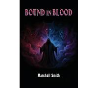Bound In Blood: A Supernatural Pack Adventure Book 1