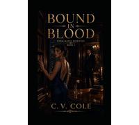 BOUND IN BLOOD: DARK MAFIA ROMANCE SERIES BOOK 2 (BOUGHT IN BLOOD)
