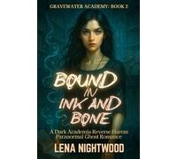 Bound in Ink and Bone: A Dark Academia Reverse Harem Paranormal Ghost Romance (Gravewater Academy)