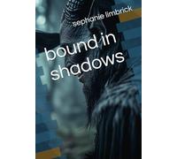 bound in shadows