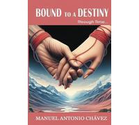 Bound to a Destiny: Through Time.