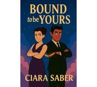 Bound to be Yours (Bound to Be a Disaster)