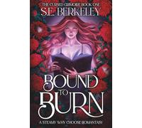 Bound to Burn: A steamy why choose romantasy: 1 (The Cursed Grimoire)
