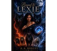 Bound to Lexie: Rise of the Elemental Wolf