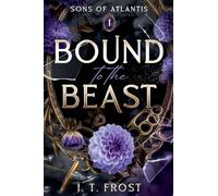 Bound to the Beast: 1 (Sons of Atlantis)