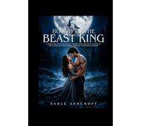 Bound to the Beast King: A Human Girl With Wolf Blood, a Grumpy Alpha Who Won't Let Her Go, and a Fated Bond That Breaks Every Rule at Ridgeback Academy
