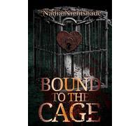 Bound to The Cage: Can a bird ever truly escape it's cage? (Bound Series)