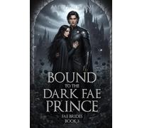 Bound to the Dark Fae Prince (Fae Brides Book 3) Clean Fantasy Romance: Mystical Edition (Fae Brides (Mystical Edition))