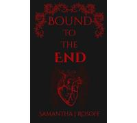 Bound To The End (Bound Series)