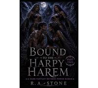 Bound to the Harpy Harem: A Dark Fantasy Reverse Power Harem