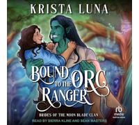 Bound to the Orc Ranger (Brides of the Moon Blade Clan)