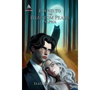 Bound to the Phantom Peaks Alpha: A Phantom Peaks Wolf Shifter, Fated Mates, Insta-Love Paranormal Romance