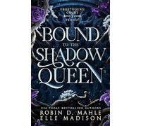 Bound to the Shadow Queen (Frostbound Court)