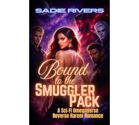 Bound to the Smuggler Pack: A Sci-Fi Omegaverse Reverse Harem Romance (Rogue Packs of the Allied Zones)