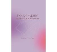 BOUNDARIES:: A Blueprint To Lyf On Your Terms (LYF Books: Empowered Living Series)