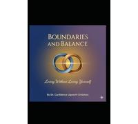 Boundaries and Balance: Loving Without Losing Yourself
