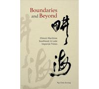 Boundaries and Beyond: China’s Maritime Southeast in Late Imperial Tmes