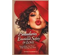 Boundaries and Emotional Safety in Love: How to Keep Your Power While Opening Your Heart