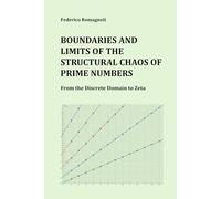 Boundaries and Limits of the Structural Chaos of Prime Numbers: From the Discrete Domain to Zeta (Numerical Order and Chaos)