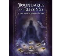 Boundaries & Blessings: A Tarot Journal for Reclaiming Your Power