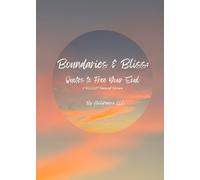 Boundaries & Bliss: Quotes to Free Your Soul: A B.L.O.O.M. Framework Resource