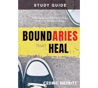 Boundaries That Heal Study Guide: 8 Principles to Protect Your Peace in Relationships