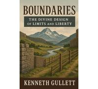 Boundaries: The Divine Design of Limits and Liberty