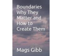Boundaries Why They Matter and How to Create Them