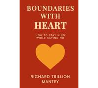 Boundaries with Heart: How to Stay Kind While Saying No