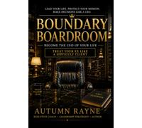 Boundary Boardroom: Becoming the CEO of your life taking your seat at the head of the table