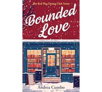 Bounded Love: A Heart Warming, Long-Distance Romantic Comedy: 2 (The Red Flag Dating Club Series)