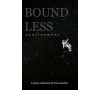 Boundless Confinement: poems about love, identity, and the loss of each