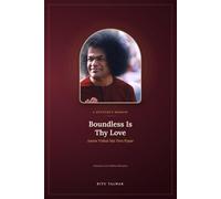 Boundless Is Thy Love: Aseem Vishal Hai Tera Pyaar-A Devotee's Memoir