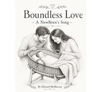 Boundless Love: A NewBorn's Song: 3 (Songs for the Family)