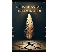Boundless Path: Resilient by Design