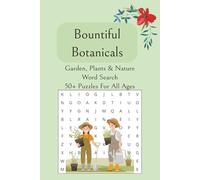 Bountiful Botanicals: Garden, Plants & Nature Word Search Puzzle Book: Word Searches with Easy to Read Print About Botanicals, Garden, Plants & Nature ... | 50+ Puzzles ... Gift, Free Times and More