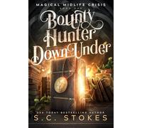 Bounty Hunter Down Under: A Paranormal Women's Fiction Novel: 1 (Magical Midlife Crisis)